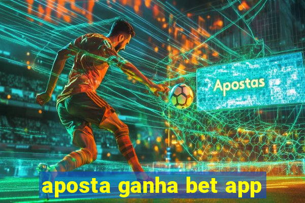 aposta ganha bet app